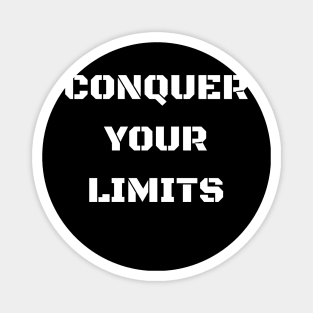 Conquer Your Limits Magnet